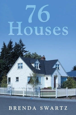 76 Houses by Swartz, Brenda
