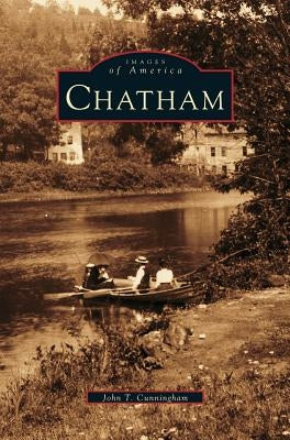 Chatham by Cunningham, John T.