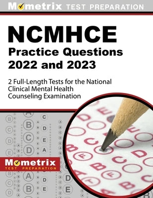 NCMHCE Practice Questions 2022 and 2023 - 2 Full-Length Tests for the National Clinical Mental Health Counseling Examination: [3rd Edition] by Bowling, Matthew