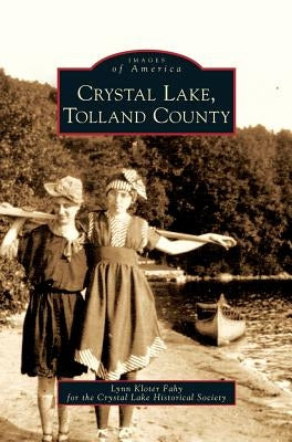 Crystal Lake, Tolland County by Fahy, Lynn Kloter