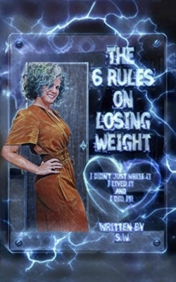 The 6 Rules on Losing Weight: Determination by Sw