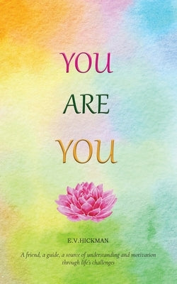 You are You by Hickman, E. V.