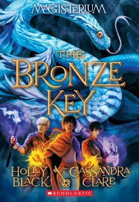 The Bronze Key (Magisterium #3), Volume 3 by Black, Holly
