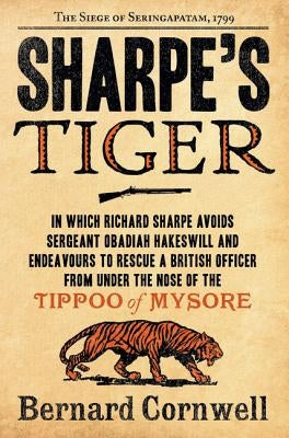 Sharpe's Tiger by Cornwell, Bernard