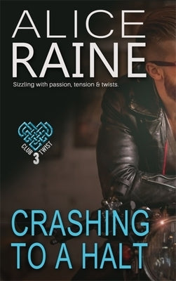 Crashing to a Halt by Raine, Alice