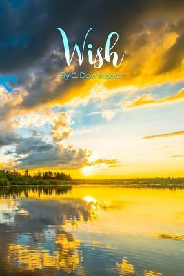 Wish by Moore, C. Dow