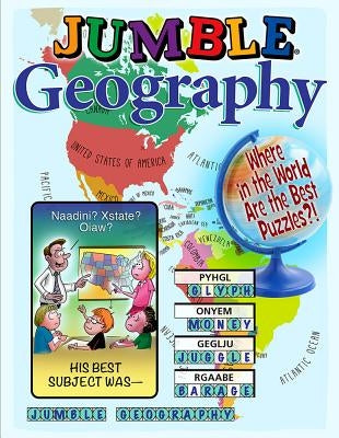 Jumble(r) Geography: Where in the World Are the Best Puzzles?! by Content Agency LLC, Tribune