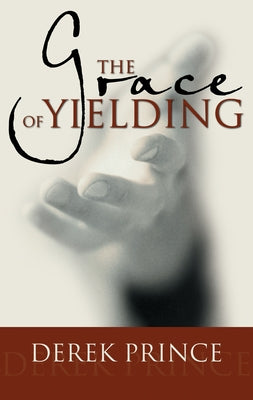 Grace of Yielding by Prince, Derek
