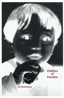 Children Of Paradise by Rosenberg, Liz