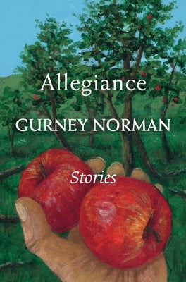 Allegiance: Stories by Norman, Gurney