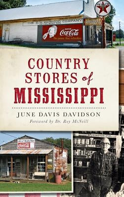 Country Stores of Mississippi by Davidson, June Davis