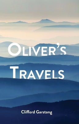 Oliver's Travels by Garstang, Clifford