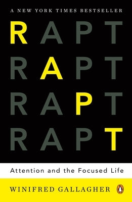 Rapt: Attention and the Focused Life by Gallagher, Winifred