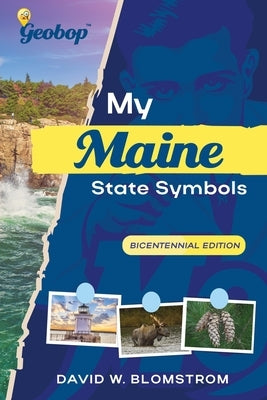 My Maine Symbols by Blomstrom, David W.