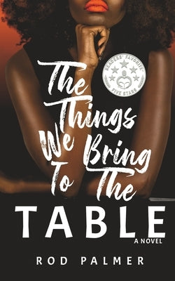 The Things We Bring To The Table by Palmer, Rod