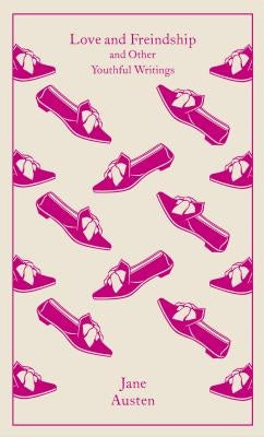 Love and Freindship: And Other Youthful Writings by Austen, Jane