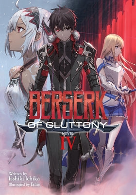 Berserk of Gluttony (Light Novel) Vol. 4 by Ichika, Isshiki