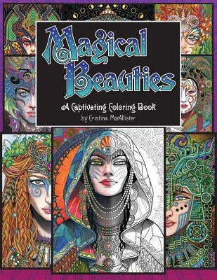 Magical Beauties: A Captivating Coloring Book by McAllister, Cristina