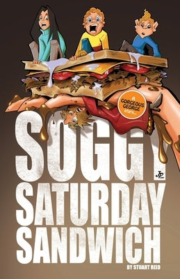 Soggy Saturday Sandwich by Reid, Stuart