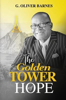 The Golden Tower Of Hope by Barnes, G. Oliver