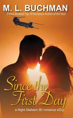 Since the First Day by Buchman, M. L.