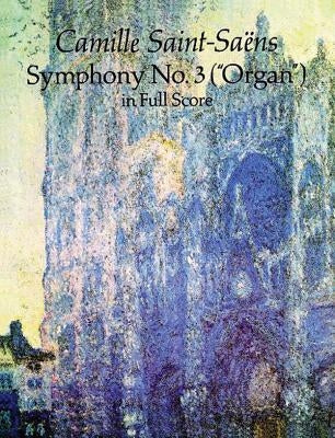 Symphony No. 3 by Saint-Saens, Camille