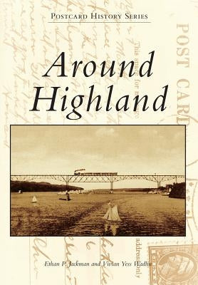 Around Highland by Jackman, Ethan P.