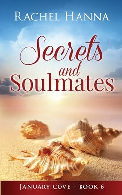 Secrets & Soulmates by Hanna, Rachel