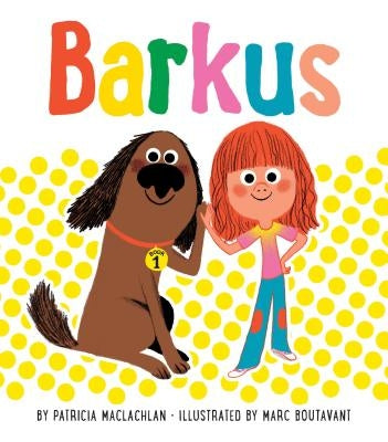 Barkus: Book 1 (Children's Books about Dogs, Picture Books for Dog Lovers) by MacLachlan, Patricia