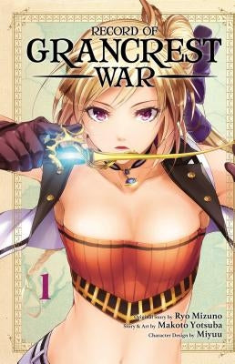 Record of Grancrest War, Vol. 1, Volume 1 by Mizuno, Ryo
