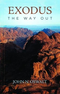 Exodus: The Way Out by Oswalt, John N.