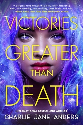 Victories Greater Than Death by Anders, Charlie Jane