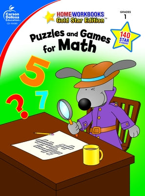 Puzzles and Games for Math, Grade 1: Gold Star Edition Volume 14 by Carson Dellosa Education