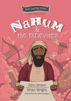 Nahum and the Ninevites: The Minor Prophets, Book 8 by Wright, Brian J.