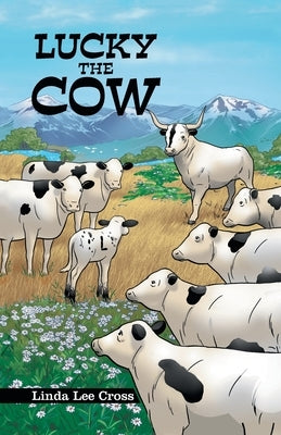 Lucky the Cow by Cross, Linda Lee