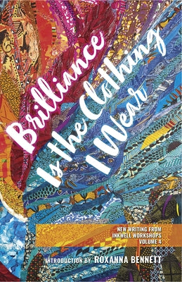 Brilliance Is the Clothing I Wear by Inkwell Workshops