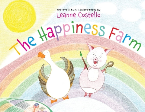 The Happiness Farm by Costello, Leanne