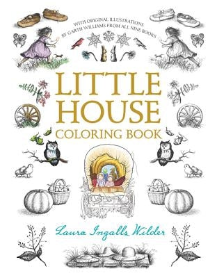 Little House Coloring Book: Coloring Book for Adults and Kids to Share by Wilder, Laura Ingalls