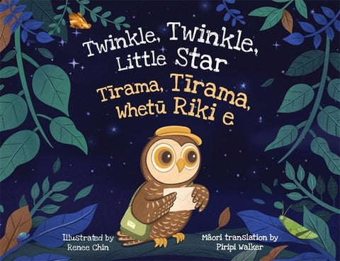 Twinkle, Twinkle, Little Star: Tirama, Tirama, Whetu Riki E by Chin, Renee