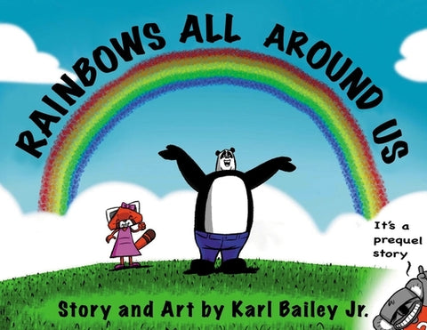 Rainbows All Around Us by Bailey, Karl B.