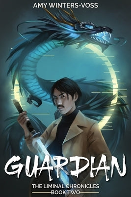 Guardian: The Liminal Chronicles by Winters-Voss, Amy