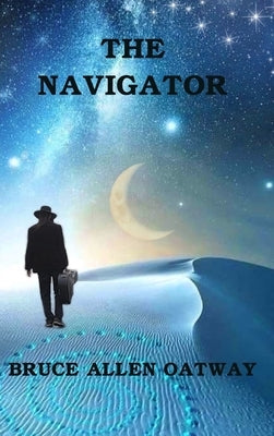 The Navigator by Oatway, Bruce Allen