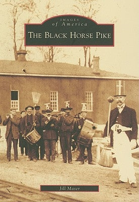 The Black Horse Pike by Maser, Jill