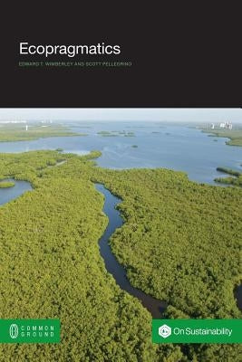 Ecopragmatics by Wimberley, Edward T.