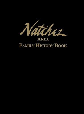 Natchez Area Family History Book by Turner Publishing