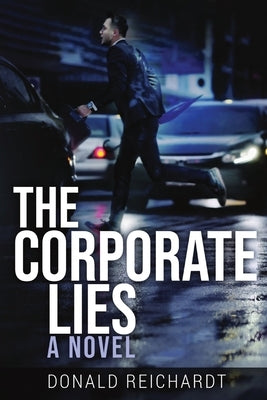 The Corporate Lies by Reichardt, Donald