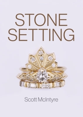 Stone Setting by McIntyre, Scott