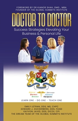 DOCTOR TO DOCTOR - Success Strategies Elevating Your Business & Personal Life by Letran, Emily