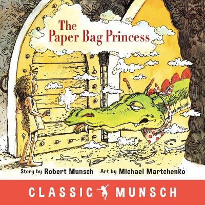 The Paper Bag Princess by Munsch, Robert