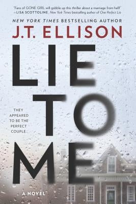 Lie to Me: A Fast-Paced Psychological Thriller by Ellison, J. T.
